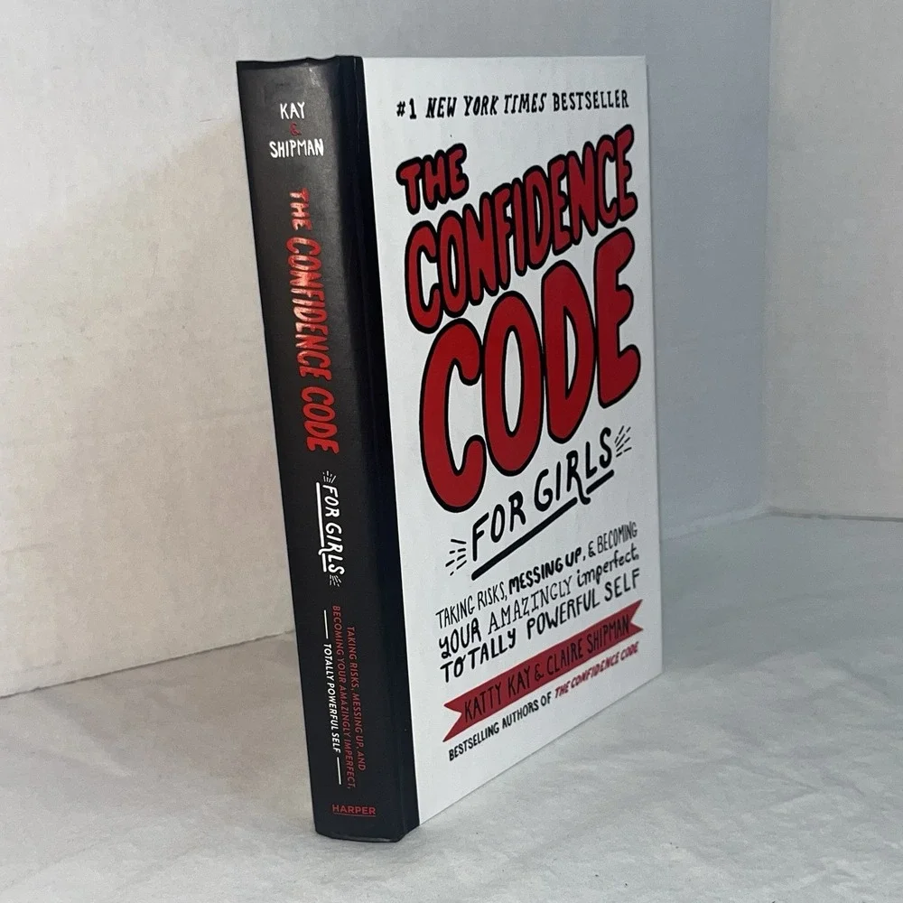 The Confidence Code for Girls: Taking Risks, Messing up, and Becoming Your...‎